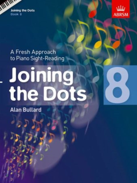 Book cover of: Joining the Dots, Book 8 (Piano)