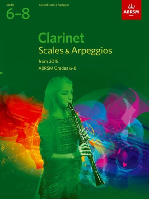 Book cover of: Clarinet Scales & Arpeggios, ABRSM Grades 6-8