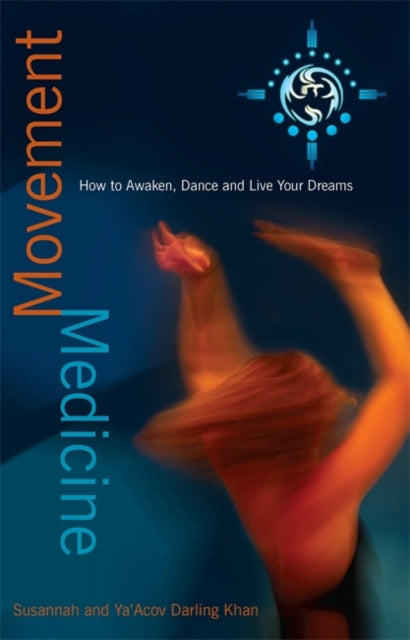 Book cover of: Movement Medicine. By: Ya'Acov Darling Khan
