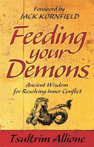 Feeding Your Demons, Ancient Wisdom for Resolving Inner Conflict