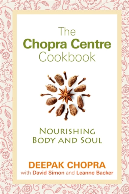 Book cover of: Chopra Centre Cookbook. By: Deepak Chopra