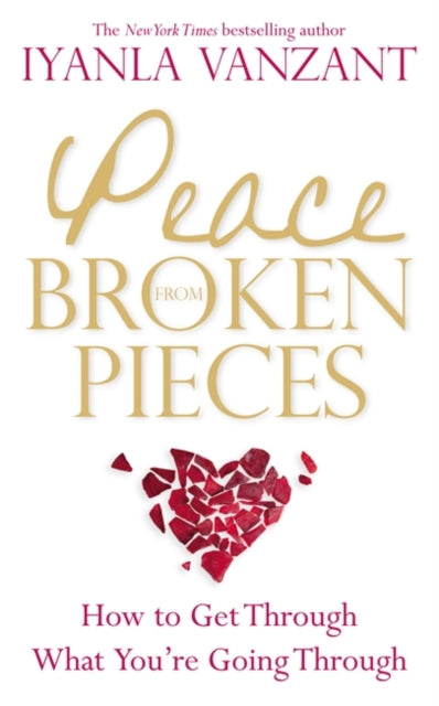 Book cover of: Peace From Broken Pieces. By: Iyanla Vanzant