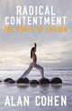 Book cover of: Radical Contentment. By: Alan Cohen