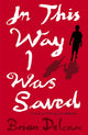 Book cover of: In This Way I Was Saved. By: Brian DeLeeuw