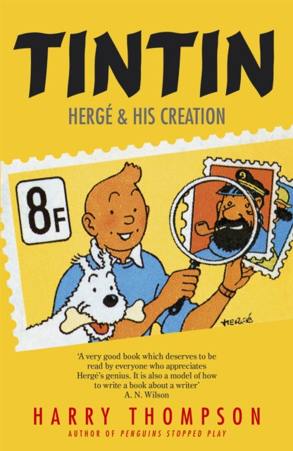 Book cover of: Tintin: Herge and His Creation. By: Harry Thompson