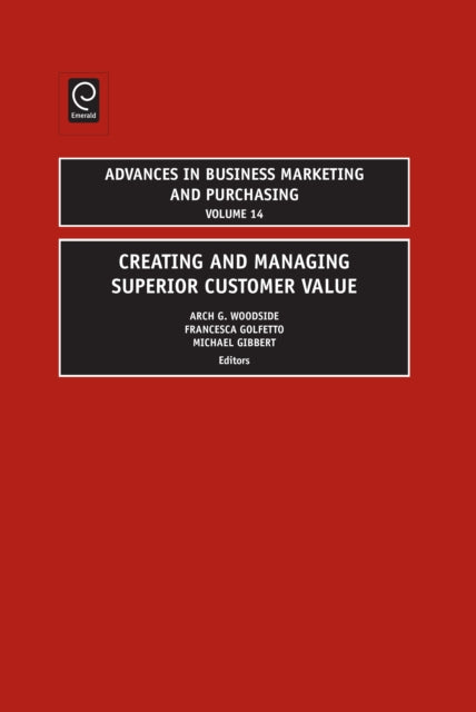 Book cover of: Creating and Managing Superior Customer Value. By: Arch G. Woodside
