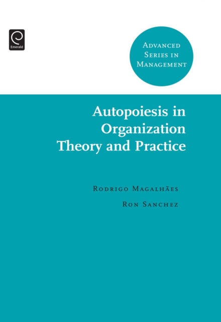 Book cover of: Autopoiesis in Organization Theory and Practice. By: Rodrigo Magalha es