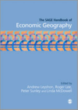 The SAGE Handbook of Economic Geography