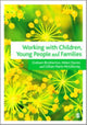 Book cover of: Working with Children, Young People and Families. By: Graham Brotherton