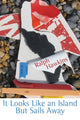 Book cover of: It Looks Like an Island but Sails Away. By: Ralph Hawkins