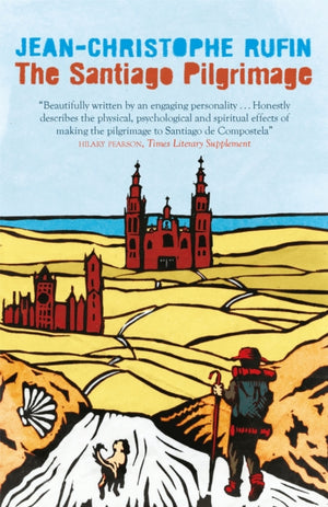 Santiago Pilgrimage, Walking the Immortal Way