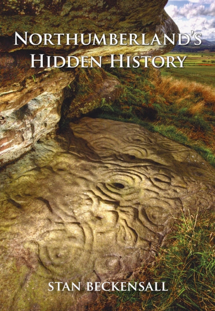 Book cover of: Northumberland's Hidden History