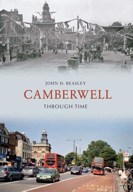 Book cover of: Camberwell Through Time. By: John Beasley
