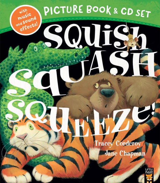 Book cover of: Squish Squash Squeeze!. By: Tracey Corderoy