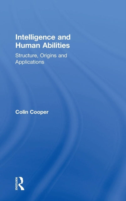 Book cover of: Intelligence and Human Abilities. By: Colin Cooper