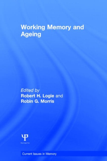 Book cover of: Working Memory and Ageing. By: Robert Logie