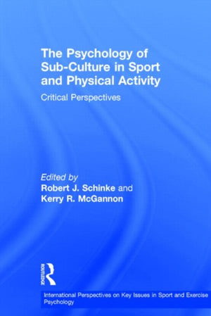 The Psychology of Sub-Culture in Sport and Physical Activity