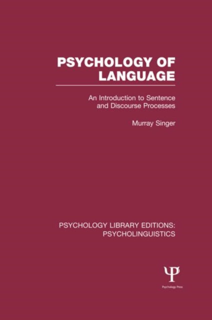 Book cover of: Psychology of Language (PLE: Psycholinguistics). By: Murray Singer