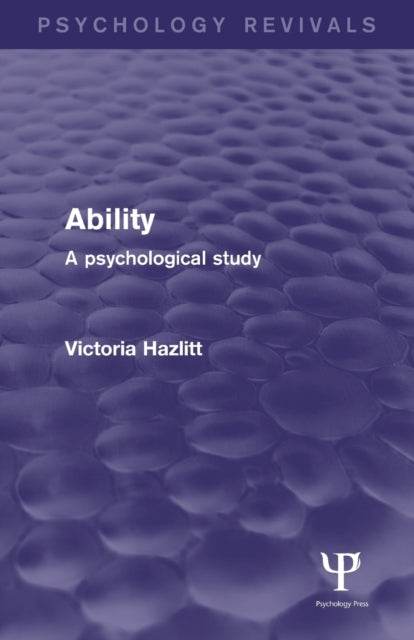 Book cover of: Ability (Psychology Revivals). By: Victoria Hazlitt