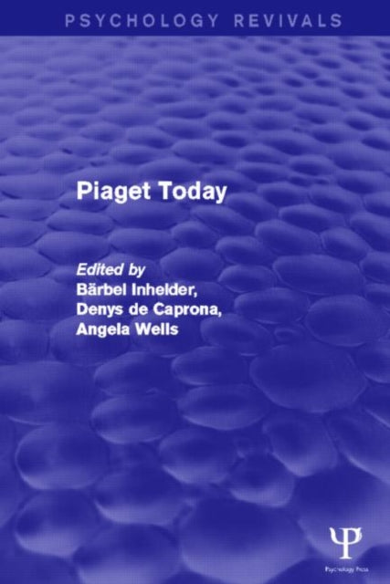 Book cover of: Piaget Today (Psychology Revivals). By: Barbel Inhelder