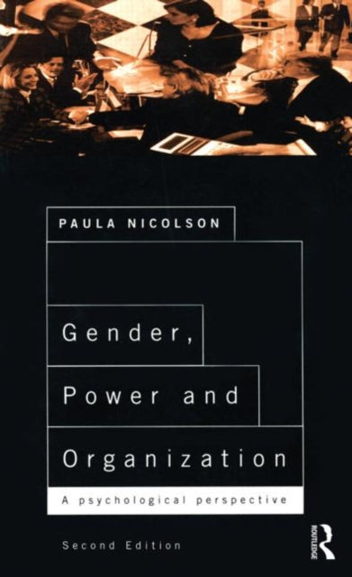 Book cover of: Gender, Power and Organization. By: Paula Nicolson