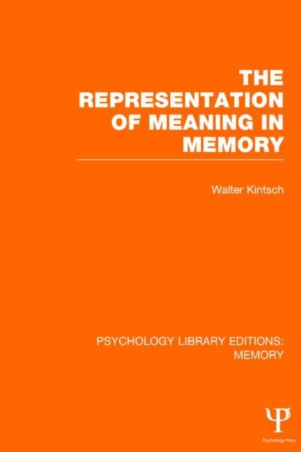 Book cover of: Representation of Meaning in Memory (PLE: Memory). By: Walter Kintsch