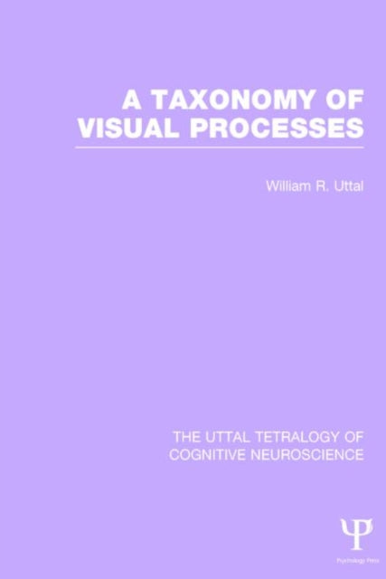 Book cover of: Taxonomy of Visual Processes. By: William R. Uttal