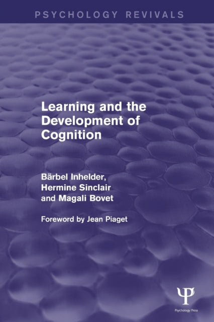 Book cover of: Learning and the Development of Cognition (Psychology Revivals). By: Barbel Inhelder