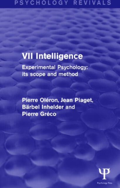 Book cover of: Experimental Psychology Its Scope and Method: Volume VII (Psychology Revivals). By: Pierre Oléron