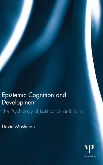 Book cover of: Epistemic Cognition and Development. By: David Moshman