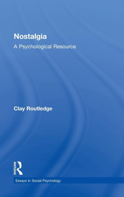 Book cover of: Nostalgia. By: Clay Routledge