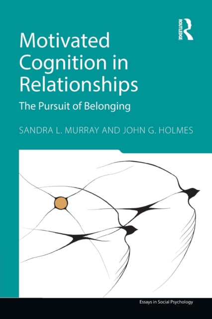 Book cover of: Motivated Cognition in Relationships. By: Sandra L. Murray