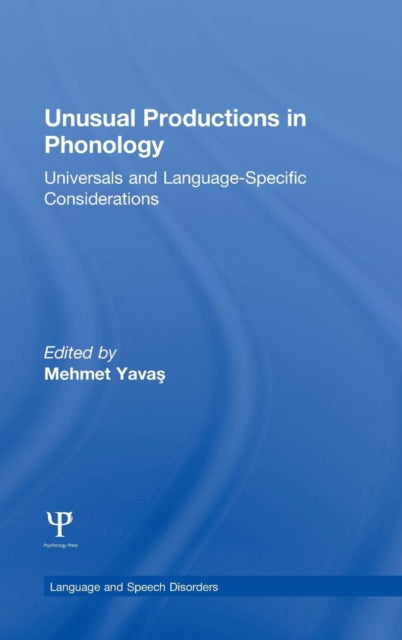 Book cover of: Unusual Productions in Phonology. By: Mehmet Yavas