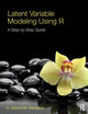 Book cover of: Latent Variable Modeling Using R