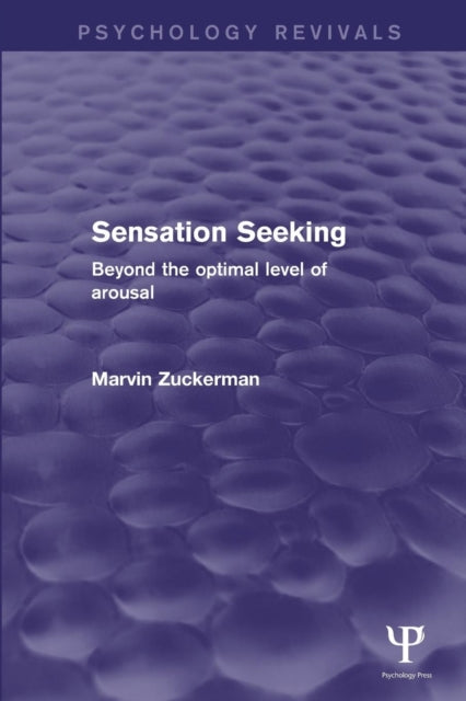 Book cover of: Sensation Seeking (Psychology Revivals). By: Marvin Zuckerman