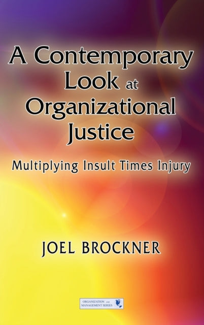 Book cover of: Contemporary Look at Organizational Justice. By: Joel Brockner