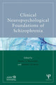 Book cover of: Clinical Neuropsychological Foundations of Schizophrenia. By: Bernice A. Marcopulos