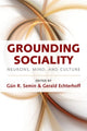 Book cover of: Grounding Sociality. By: G. R. Semin