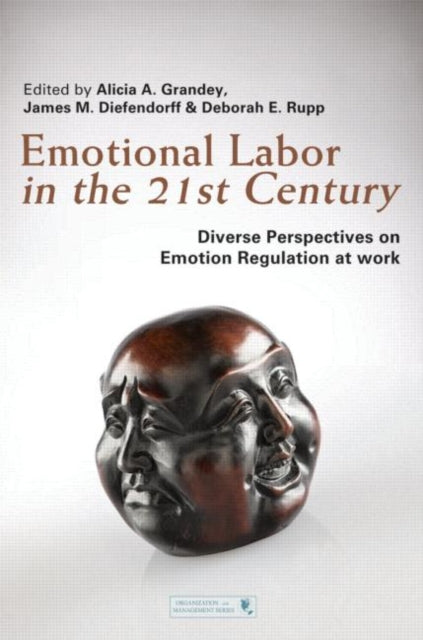 Book cover of: Emotional Labor in the 21st Century. By: Alicia Grandey