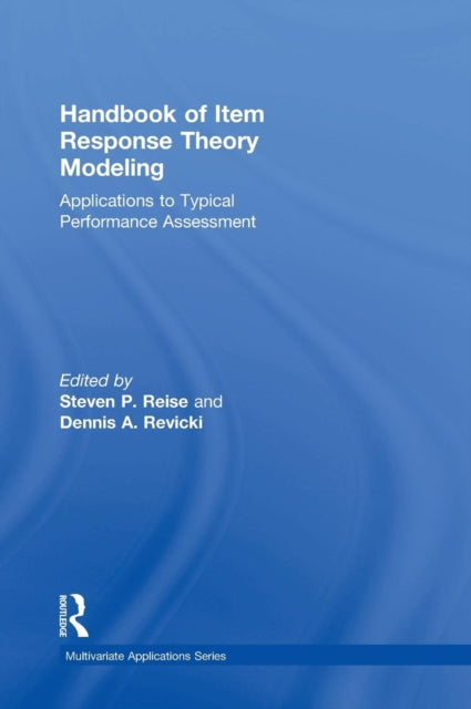 Book cover of: Handbook of Item Response Theory Modeling. By: Steven P. Reise
