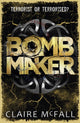 Book cover of: Bombmaker. By: Claire McFall