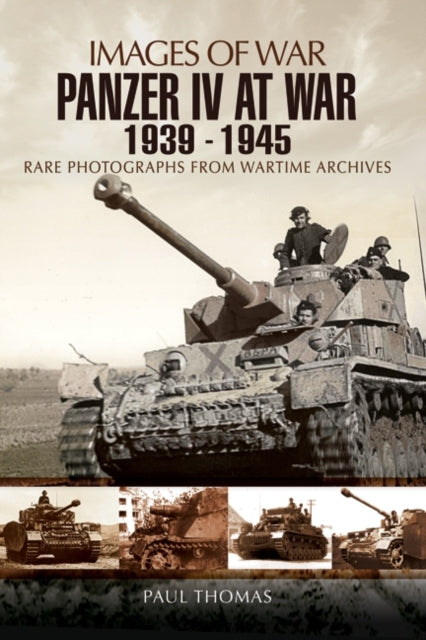 Book cover of: Panzer IV at War 1939-1945 (Images of War Series)