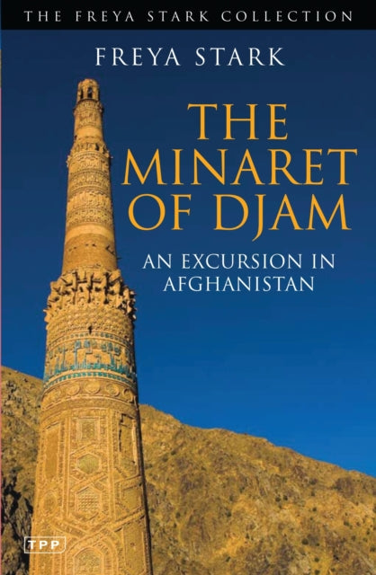 Book cover of: Minaret of Djam. By: Freya Stark