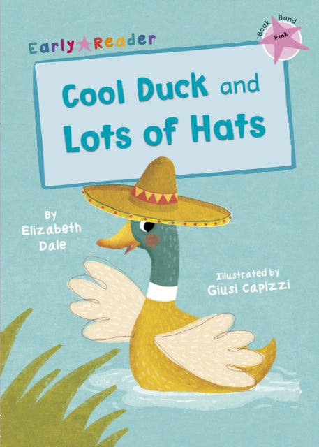 Book cover of: Cool Duck and Lots of Hats. By: Elizabeth Dale