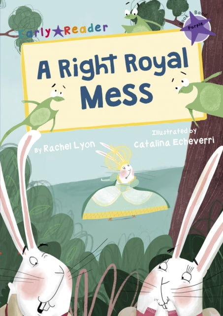 Book cover of: Right Royal Mess. By: Rachel Lyon