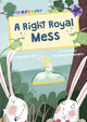 Book cover of: Right Royal Mess. By: Rachel Lyon