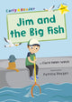Book cover of: Jim and the Big Fish. By: Clare Helen Welsh