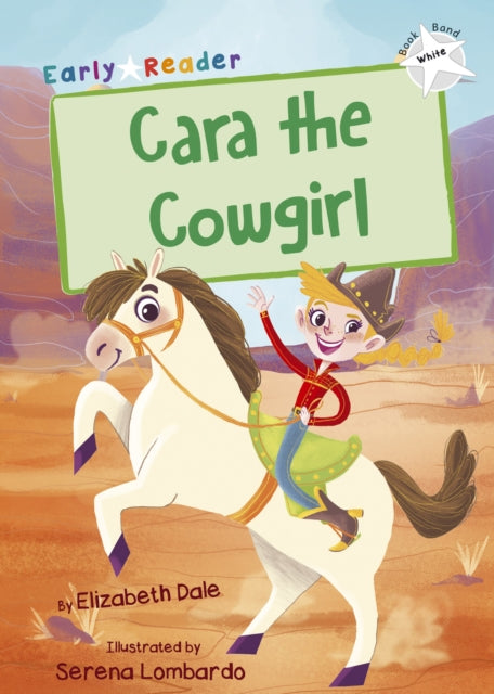 Book cover of: Cara the Cowgirl. By: Elizabeth Dale