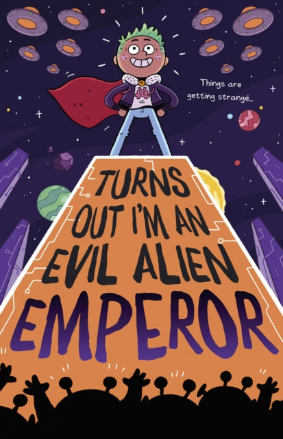 Book cover of: Turns Out I'm An Evil Alien Emperor. By: TRELEAVEN, LOU