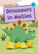 Book cover of: Dinosaurs in Wellies. By: Lou Treleaven